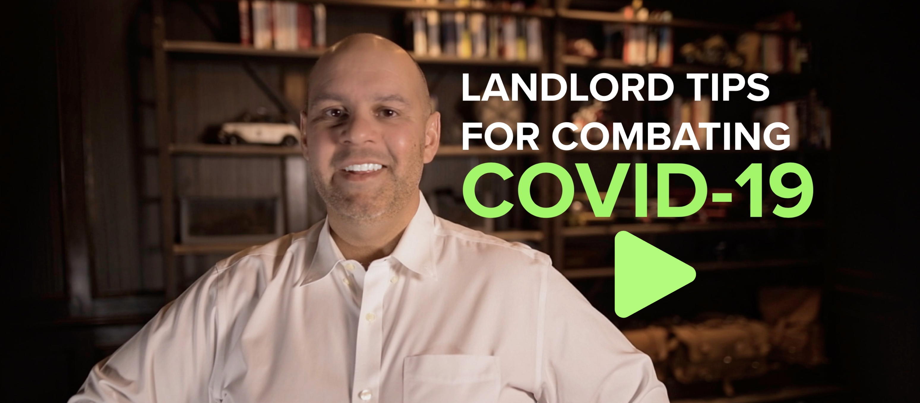 Video: COVID-19 Tips for Landlords — CEO's Corner article by Shamon Kureshi of Hope Street Property Management